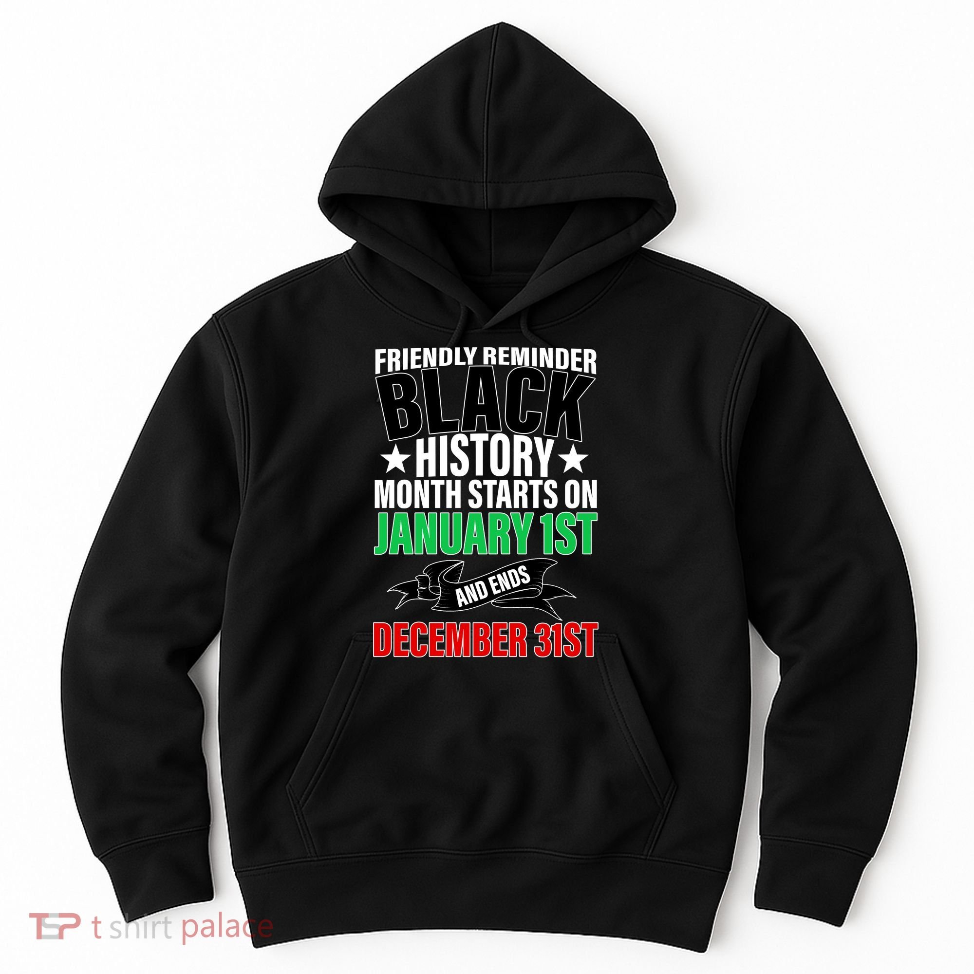Black History Month All Year Long Hoodie