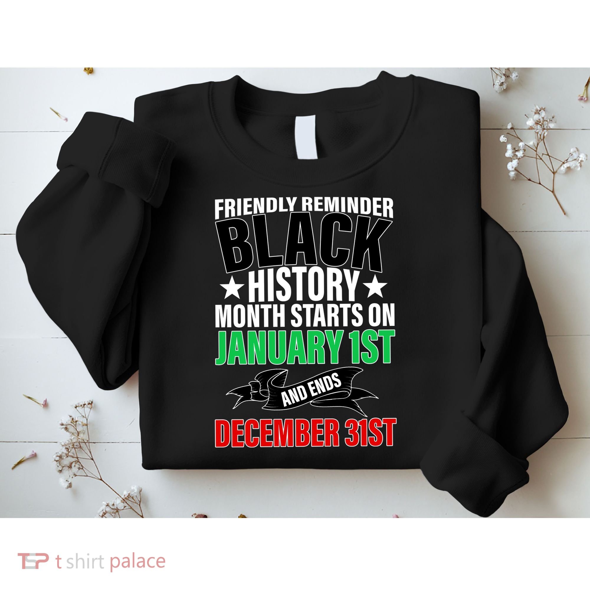 Black History Month All Year Long Sweatshirt