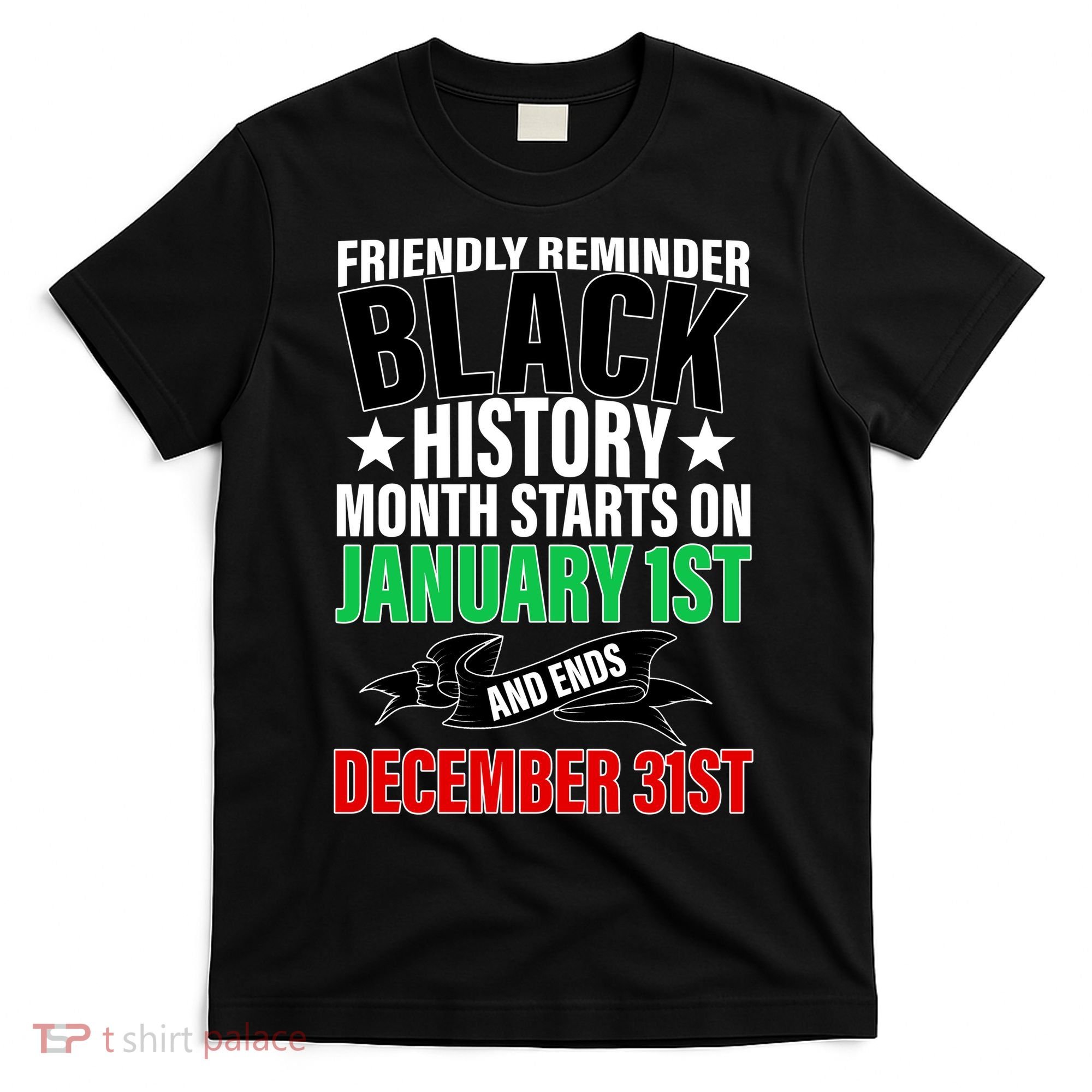 Black History Month All Year Long T-Shirt