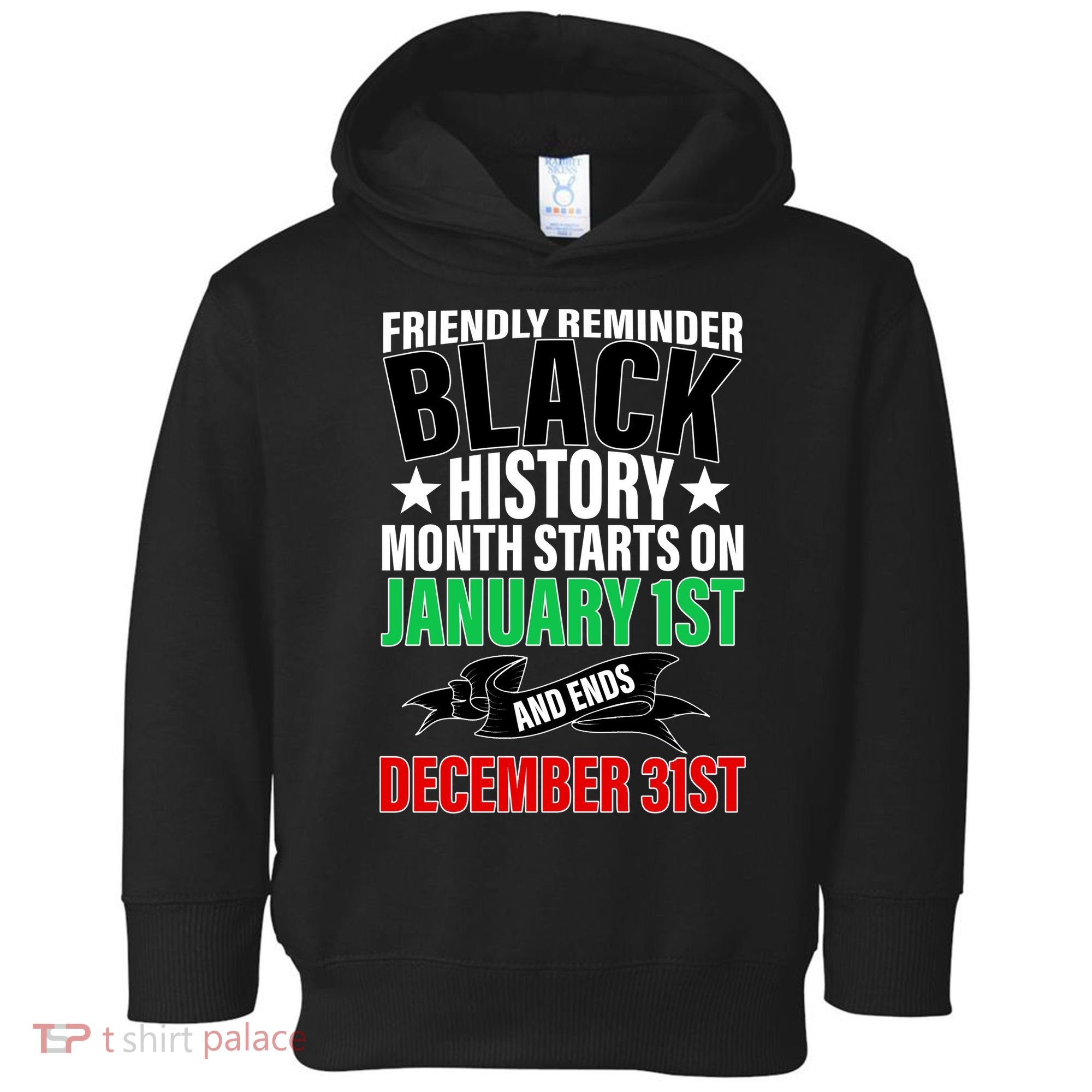 Black History Month All Year Long Toddler Hoodie
