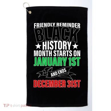 Black History Month All Year Long Golf Towel