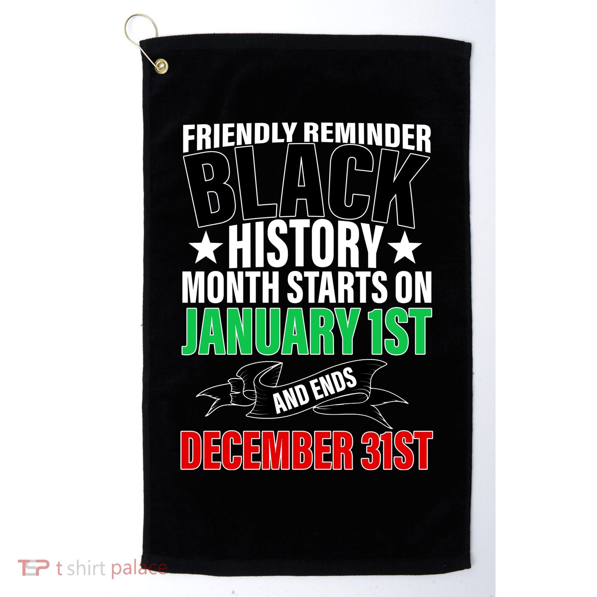 Black History Month All Year Long Golf Towel