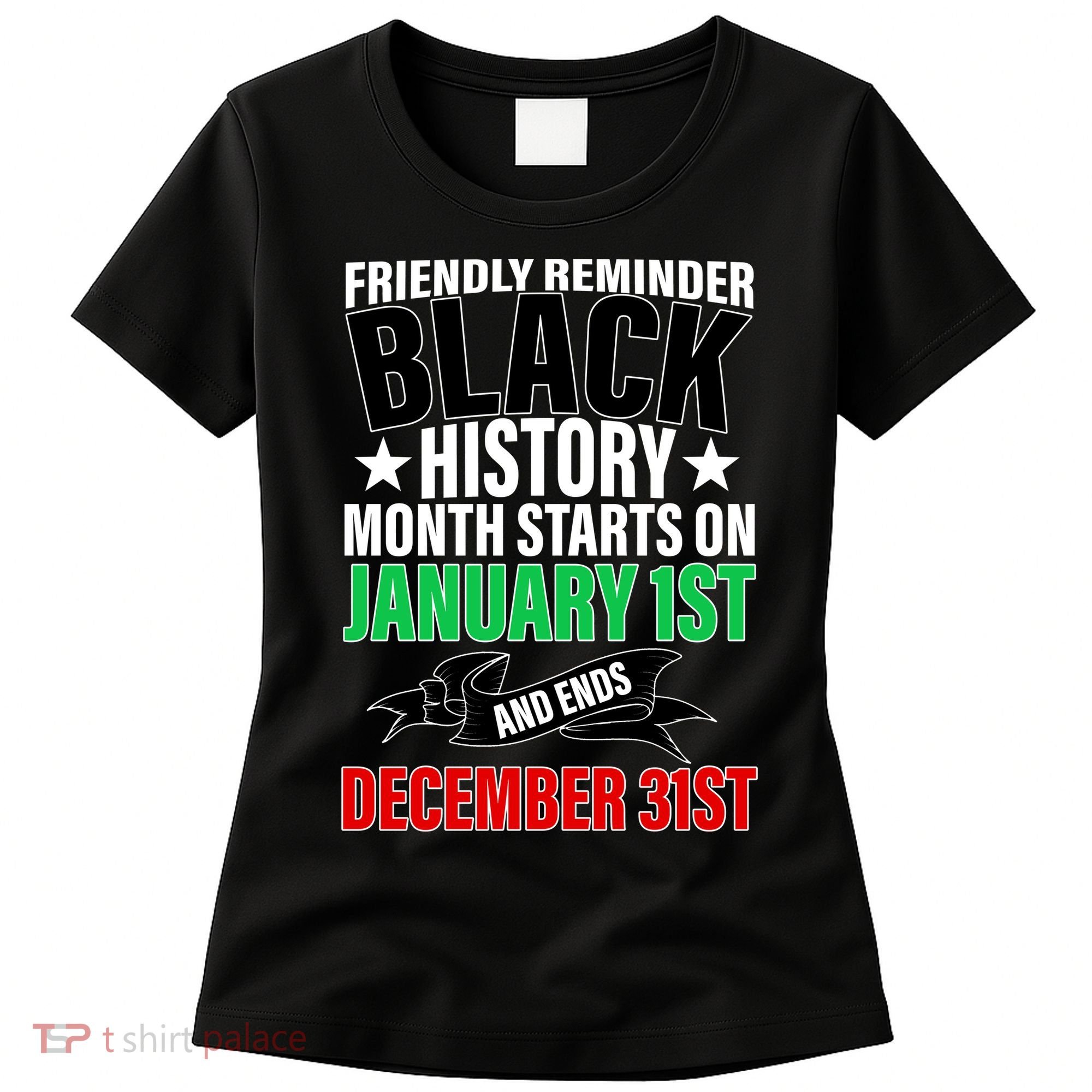 Black History Month All Year Long Women's T-Shirt