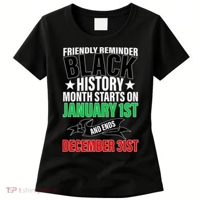 Black History Month All Year Long Women's T-Shirt