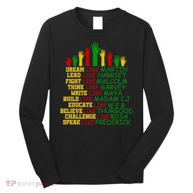 Black History Month Famous Figures Hands Long Sleeve Shirt