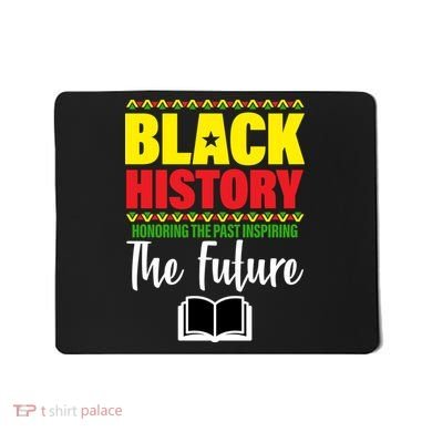 Black History Month Inspiring The Future Mousepad