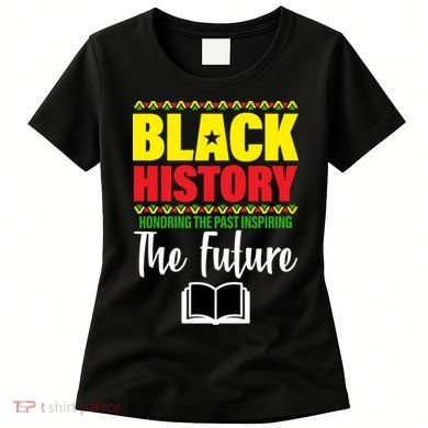 Black History Month Inspiring The Future Women's T-Shirt