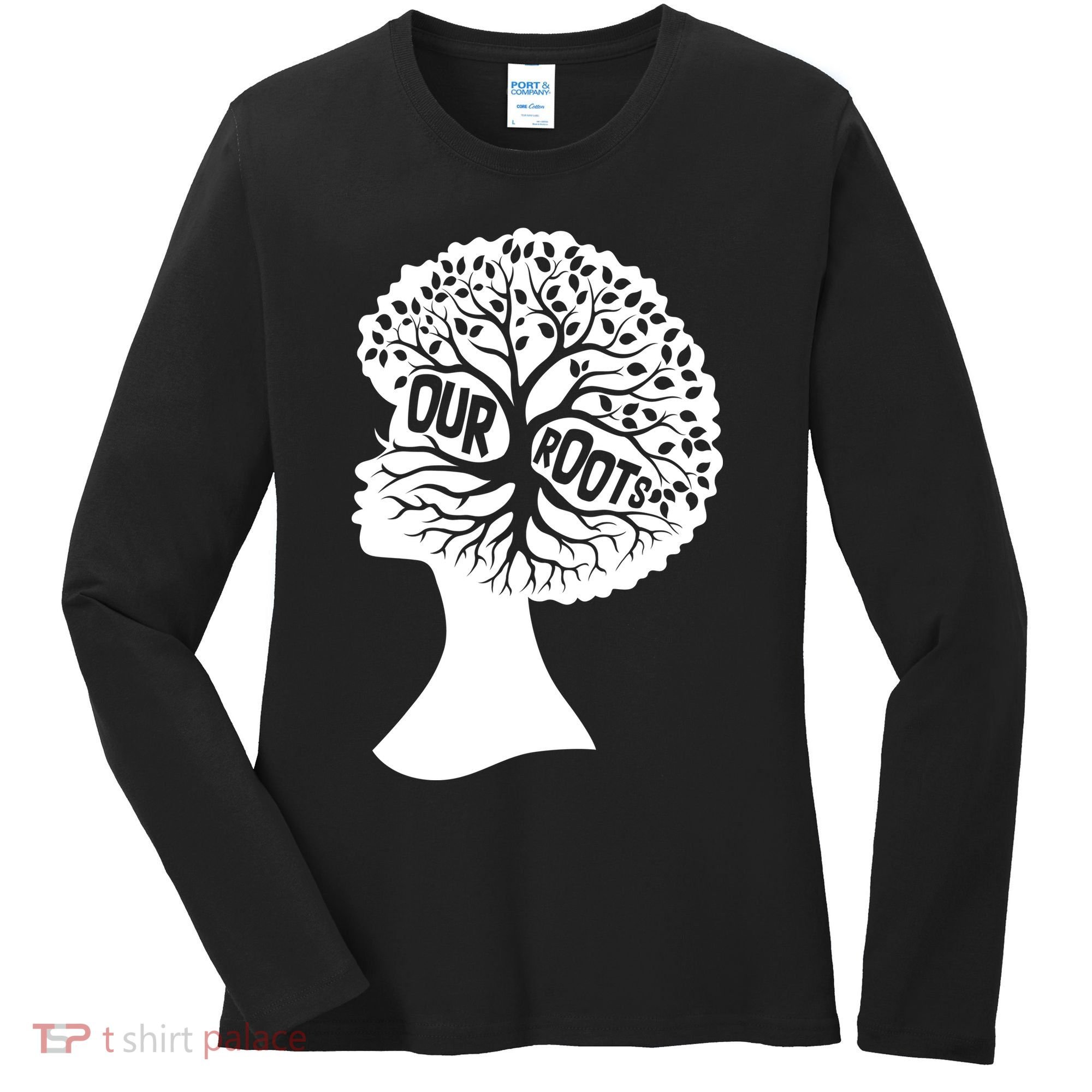 Black History Our Roots Woman Profile Women's Long Sleeve Shirt