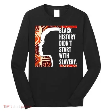 Black History Quote Long Sleeve Shirt