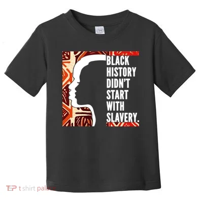 Black History Quote Toddler T-Shirt
