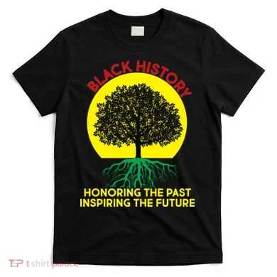 Black History Roots Past and Future T-Shirt
