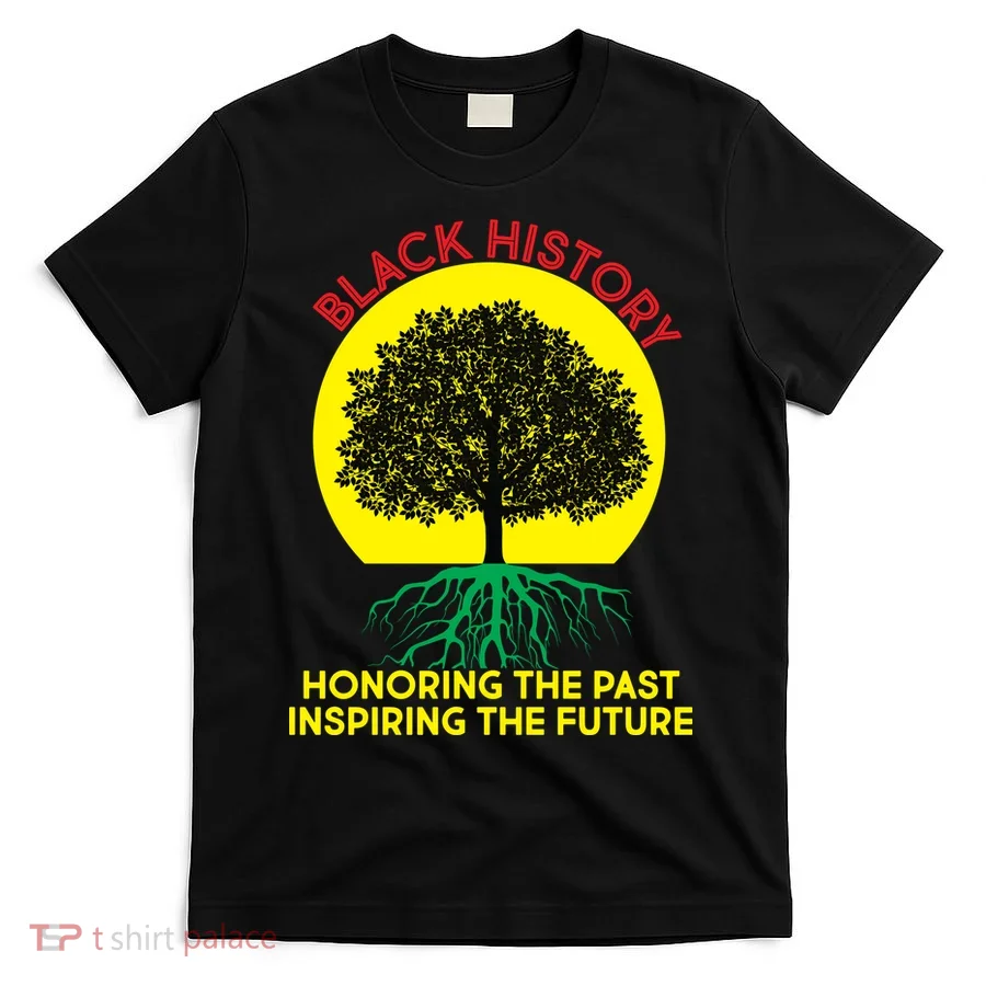 Black History Roots Past and Future T-Shirt