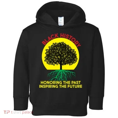 Black History Roots Past and Future Toddler Hoodie