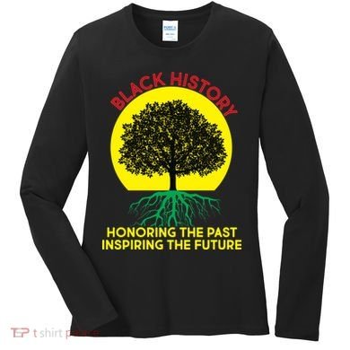Black History Roots Past and Future Women's Long Sleeve Shirt
