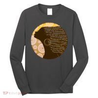 Black History Woman Inspiring Words Of Art Long Sleeve Shirt thumb 0