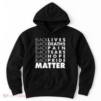 Black Lives Deaths Pain Tears Hope Pride Matter Hoodie thumb 0