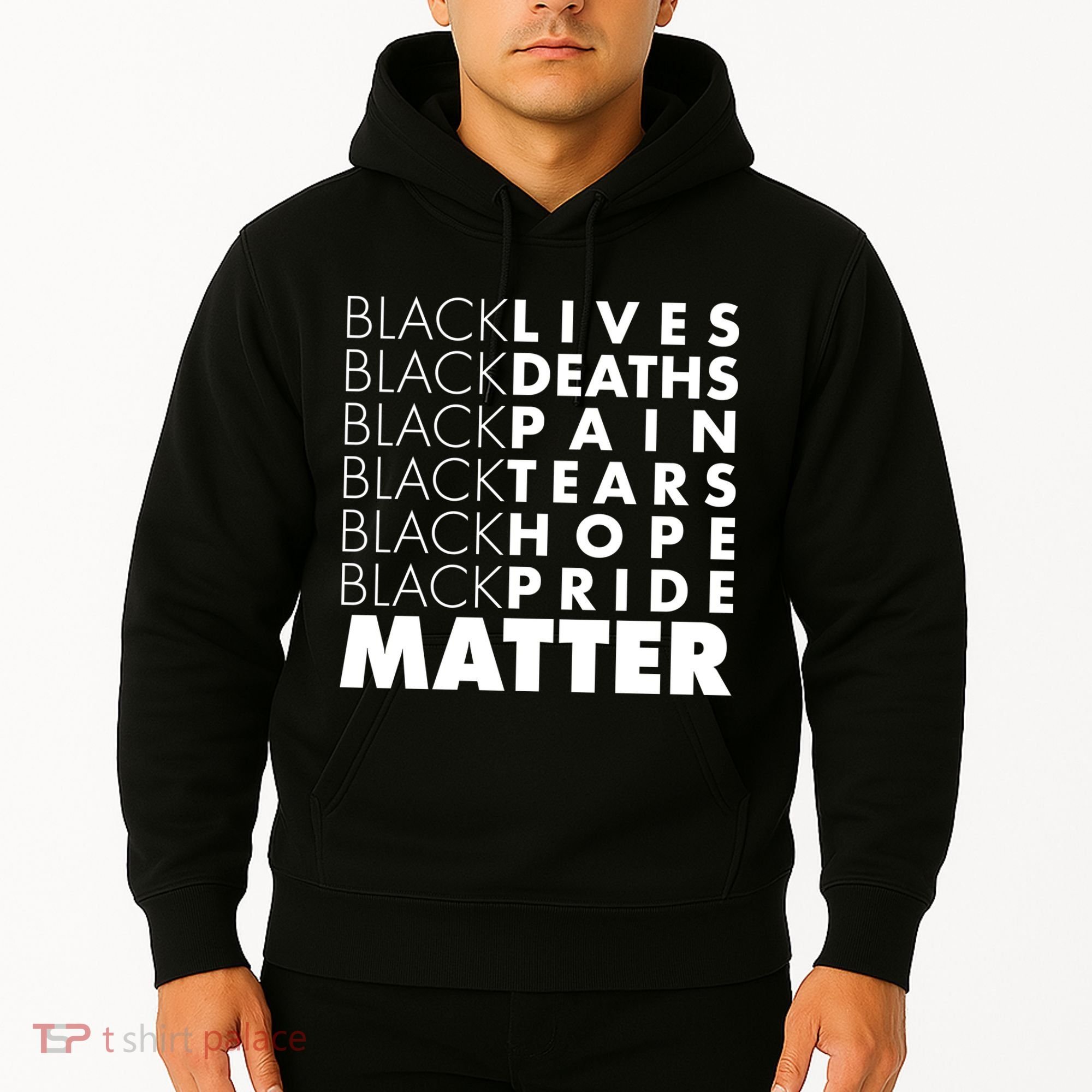Black Lives Deaths Pain Tears Hope Pride Matter Hoodie