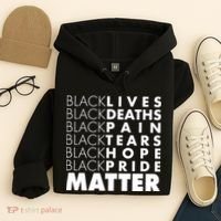 Black Lives Deaths Pain Tears Hope Pride Matter Hoodie thumb 4