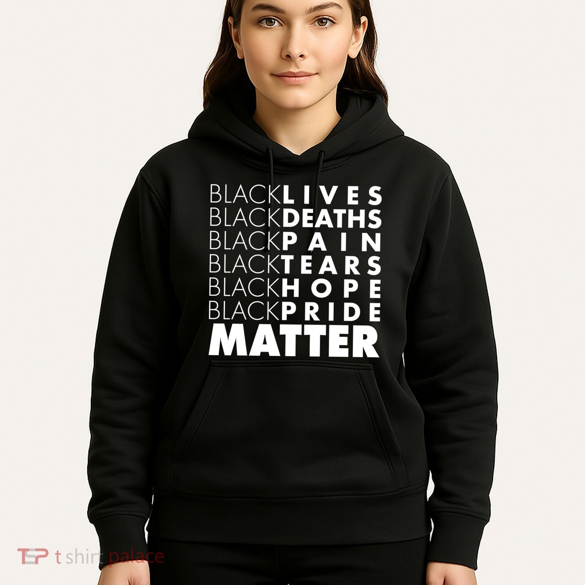 Black Lives Deaths Pain Tears Hope Pride Matter Hoodie