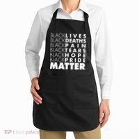 Black Lives Deaths Pain Tears Hope Pride Matter Apron thumb 2