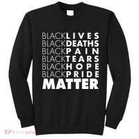 Black Lives Deaths Pain Tears Hope Pride Matter Sweatshirt thumb 0