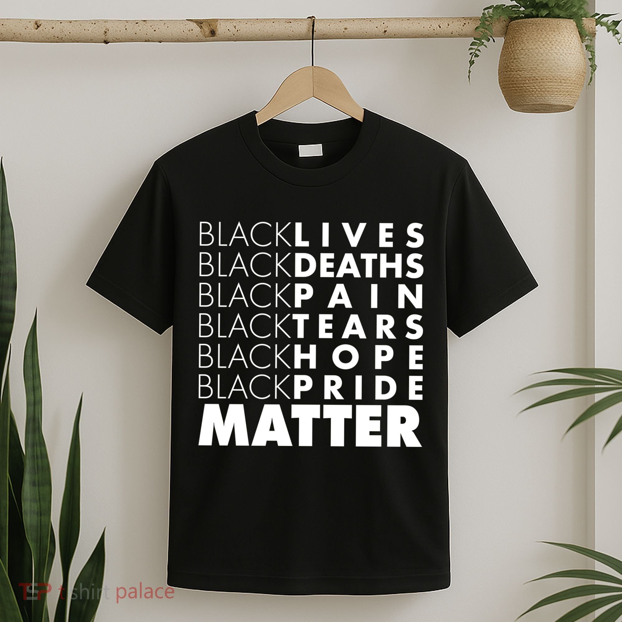Black Lives Deaths Pain Tears Hope Pride Matter T-Shirt