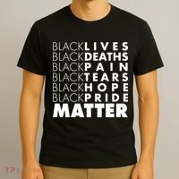 Black Lives Deaths Pain Tears Hope Pride Matter T-Shirt thumb 3