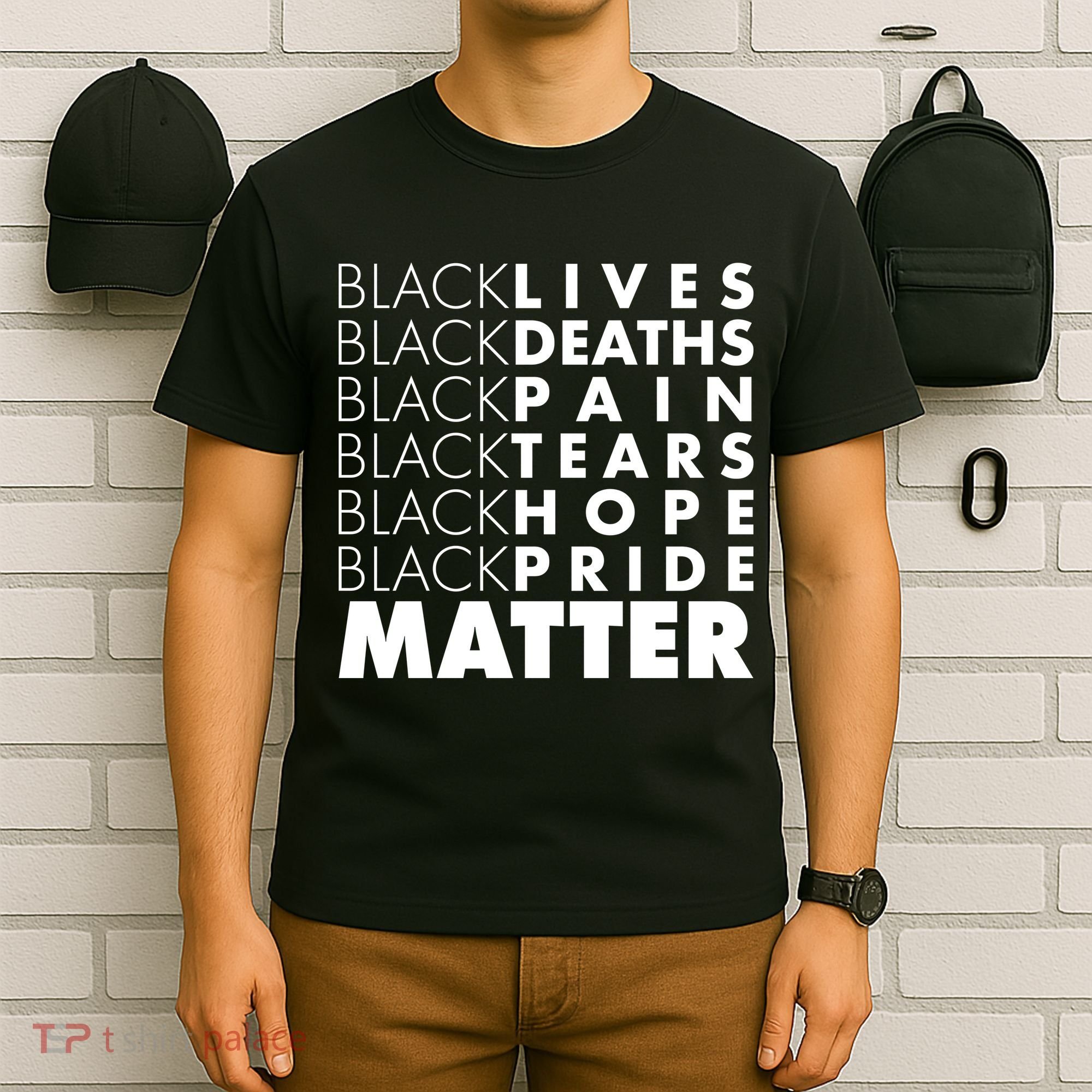 Black Lives Deaths Pain Tears Hope Pride Matter T-Shirt