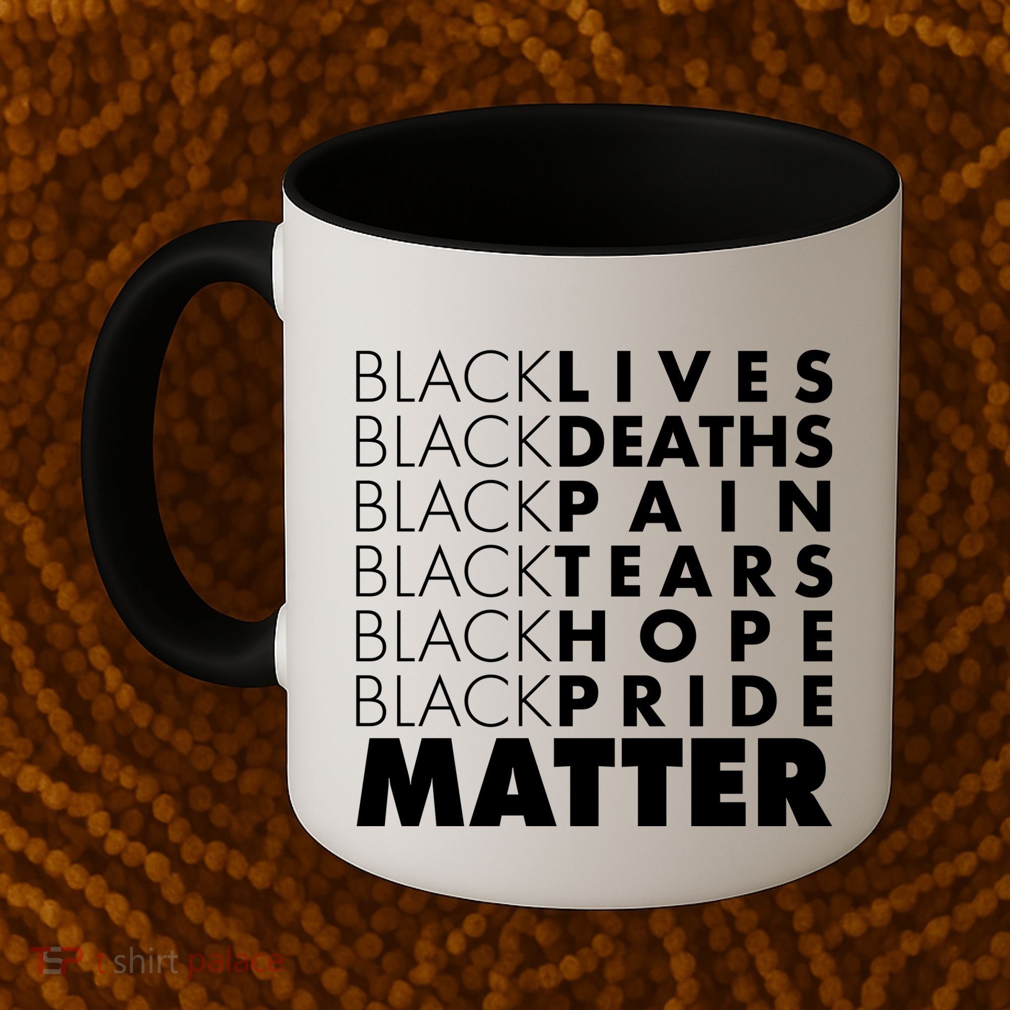 Black Lives Deaths Pain Tears Hope Pride Matter Coffee Mug