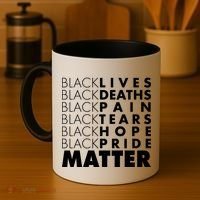 Black Lives Deaths Pain Tears Hope Pride Matter Coffee Mug thumb 4