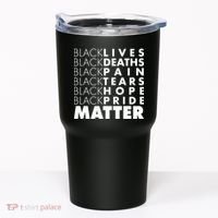 Black Lives Deaths Pain Tears Hope Pride Matter Tumbler thumb 0