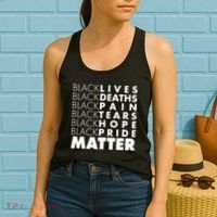 Black Lives Deaths Pain Tears Hope Pride Matter Women's Tank Top thumb 2