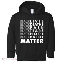 Black Lives Deaths Pain Tears Hope Pride Matter Toddler Hoodie thumb 0