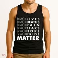 Black Lives Deaths Pain Tears Hope Pride Matter Tank Top thumb 3