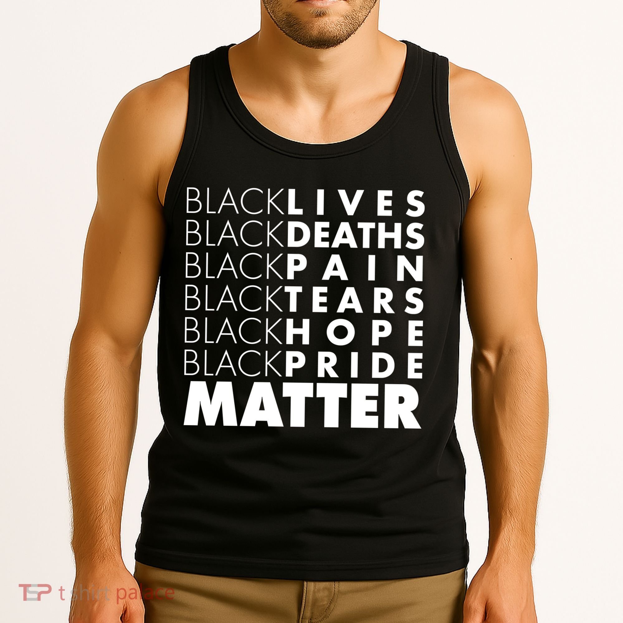 Black Lives Deaths Pain Tears Hope Pride Matter Tank Top