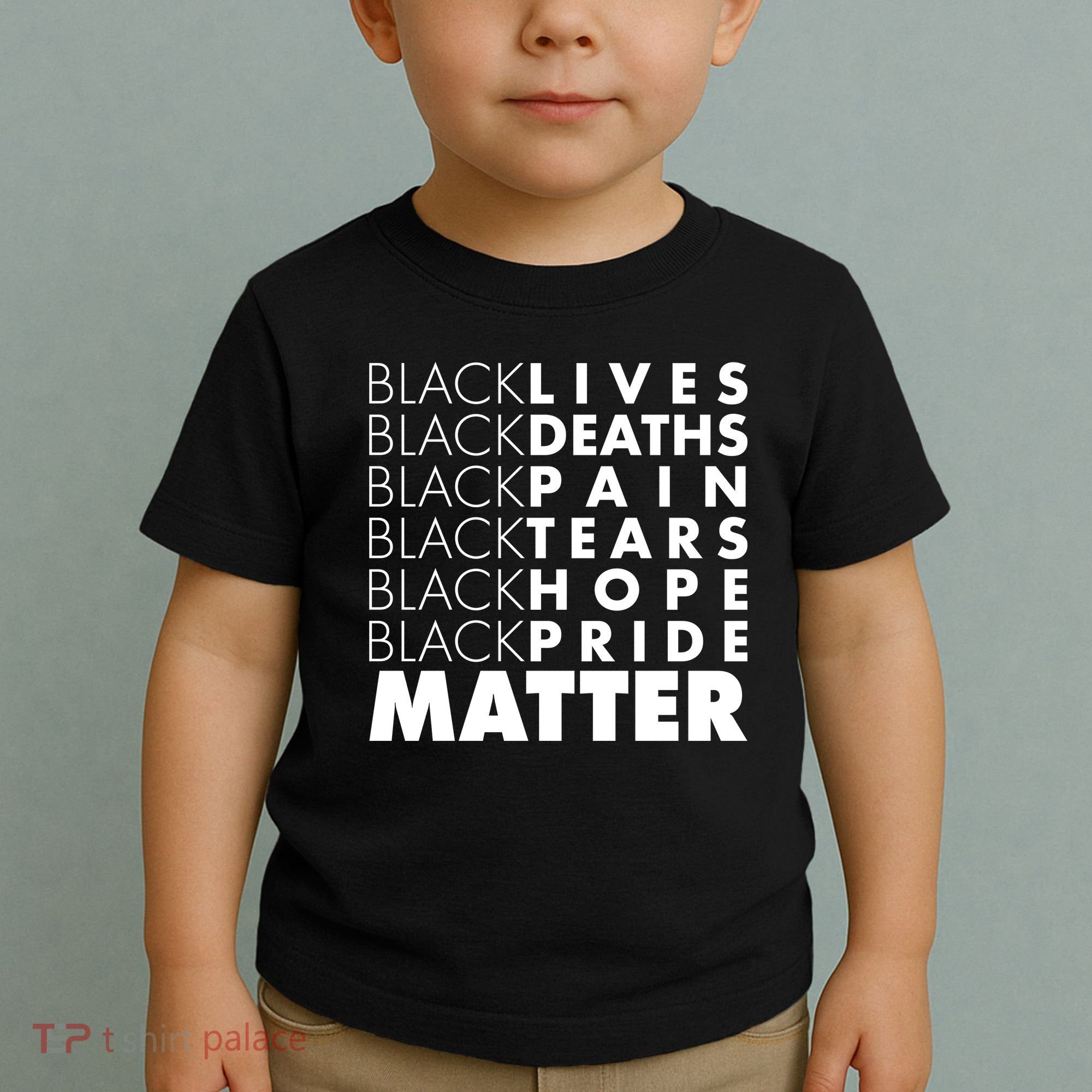 Black Lives Deaths Pain Tears Hope Pride Matter Toddler T-Shirt