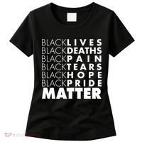 Black Lives Deaths Pain Tears Hope Pride Matter Women's T-Shirt thumb 0