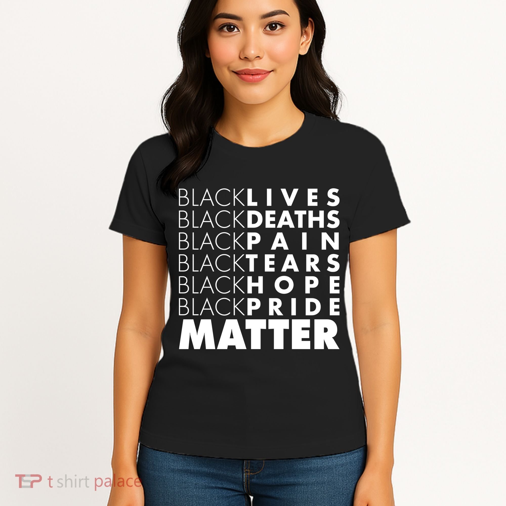 Black Lives Deaths Pain Tears Hope Pride Matter Women's T-Shirt