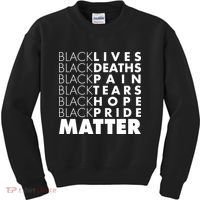 Black Lives Deaths Pain Tears Hope Pride Matter Kids Sweatshirt thumb 0