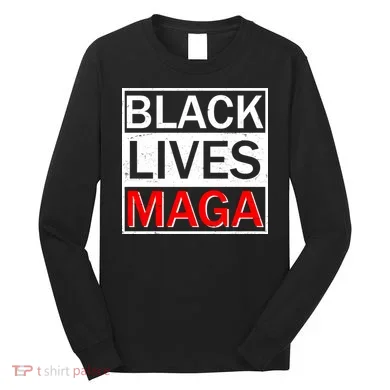 Black Lives MAGA Long Sleeve Shirt
