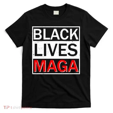 Black Lives MAGA T-Shirt