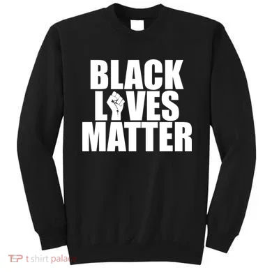 Black Lives Matter Sweatshirt