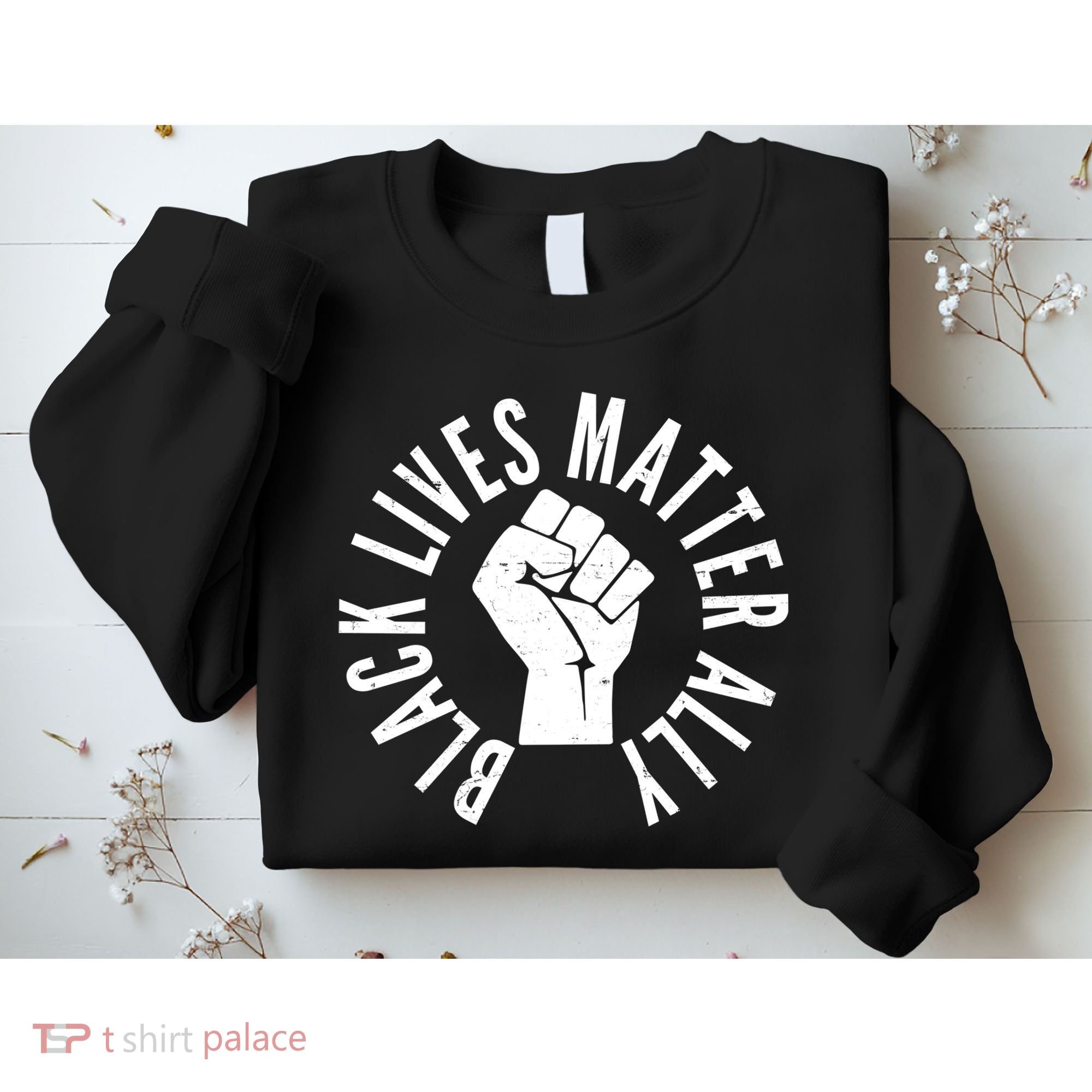 Black Lives Matter Ally Protest Fist Sweatshirt