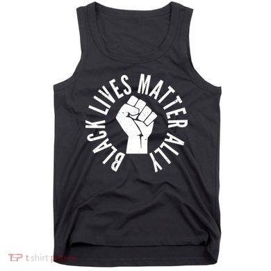 Black Lives Matter Ally Protest Fist Tank Top