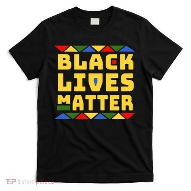 Black Lives Matter Equality Pride Melanin T-Shirt