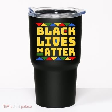 Black Lives Matter Equality Pride Melanin Tumbler