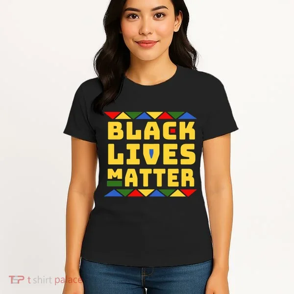 Black Lives Matter Equality Pride Melanin Women's T-Shirt