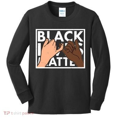 Black Lives Matter Linking Pinkies Unity Kids Long Sleeve Shirt