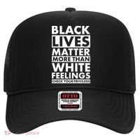 Black Lives Matter More Than White Feelings Hat thumb 0