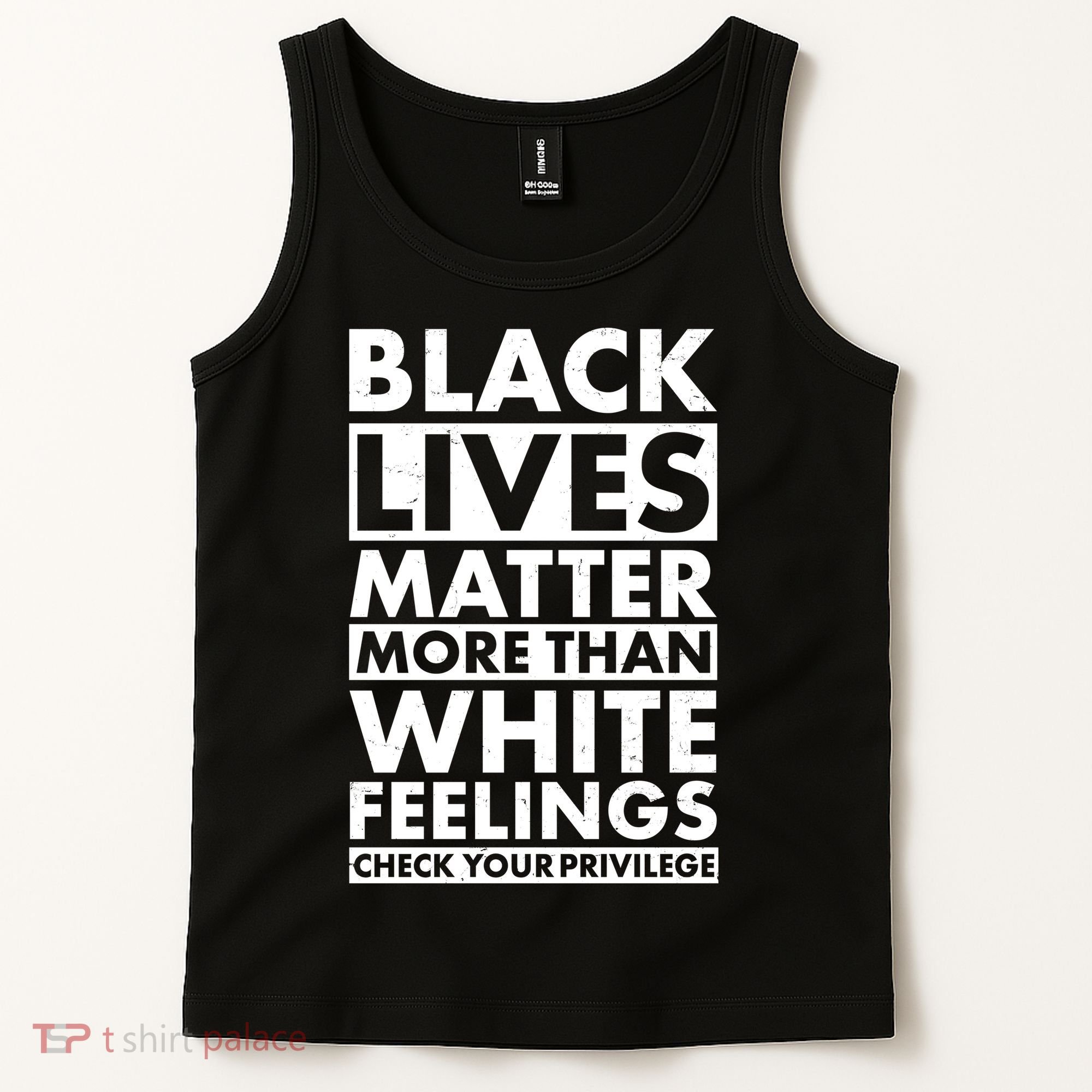 Black Lives Matter More Than White Feelings Tank Top